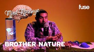 Brother Nature Does ASMR with Kinetic Sand, Talks Viral Animal Videos & More! | Mind Massage | Fuse