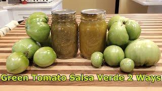 Using the Green Tomatoes! Salsa Verde 2 Ways