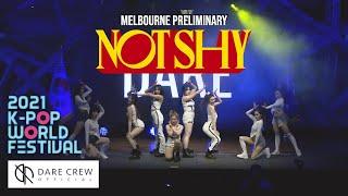 [2021 KPOP World Festival] ITZY - Not Shy Dance Cover by DARE Crew Melbourne, Australia