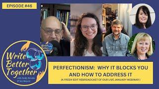 PERFECTIONISM: Why It Blocks You and How To Address It (A Rebroadcast of Our LIVE January Webinar)