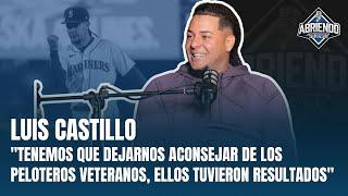 LUIS CASTILLO CUENTA LO DIFÍCIL DE ESTABLECERSE EN GRANDES LIGAS Y CÓMO LOGRÓ EL ÉXITO