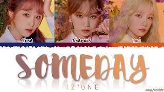 아이즈원(IZ*ONE) - 'SOMEDAY' Lyrics (COMEBACK IZONE BLOOMIZ)