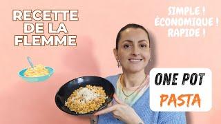 RECETTE DE LA FLEMME | Le One Pot Pasta 