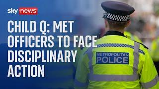 Child Q: Metropolitan Police officers who strip-searched girl, 15, to face disciplinary action