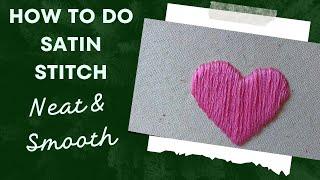 Satin stitch | how to embroider with a neat finish ? Quick tutorial with tips for beginners