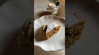 Torta di carote e nocciole 
