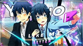 Yukino~Yukinoshita  -/I Like Me Better [AMV/EDIT] 4K! ️