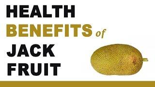 Health Benefits of Jackfruit