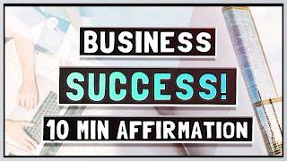 Business Success Affirmations  - Affirmations for having a Successful Business