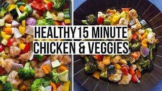 Healthy 15 Minute Roasted Chicken and Veggies (One Pan)