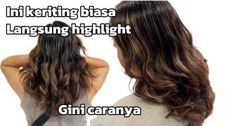 Keriting biasa langsung highlight || keriting dingin