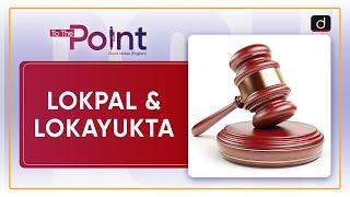 Lokpal & Lokayukta – To The Point | Drishti IAS English