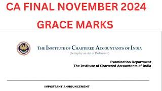 CA final November 2024 Grace Marks | ICAI Important Announcement