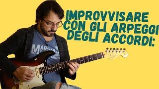 Improvvisare con gli arpeggi degli accordi con la chitarra - idee da rubare!