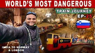 WORLD'S Most DANGEROUS TRAIN Journey  In SLOVENIA | India to Norway & London | POSTOJNA | Ep-25