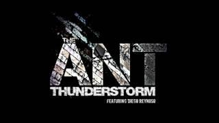 The Ant - Thunderstorm, feat. Diego Reynoso