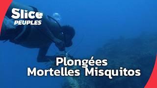 Misquitos : Plongées Mortelles pour Survivre | SLICE PEUPLES | DOC COMPLET