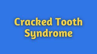 Cracked tooth syndrome | eDental Academy || Endodontics