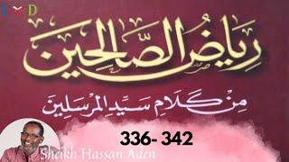 Sheikh Hassan Aden : Kitaabka Riyadu Saalixiin [336 - 342]