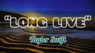 Taylor Swift - Long Live (lyrics)