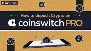 How To Deposit Crypto On CoinSwitch Pro? | Step By Step Guide | CoinSwitch