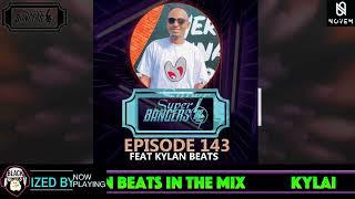 Super Bangers EPISODE143 AFRO TURN UP 2023 FEAT KYLAN BEATS