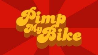 Pimp My Bike