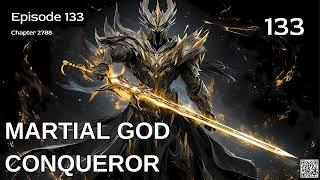 Martial God Conqueror   Episode 133 Audio   Mythic Realms Audiobook