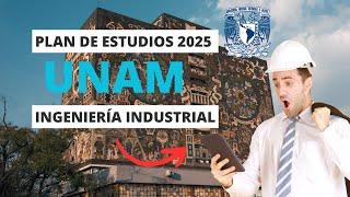 ‍️ANALIZANDO EL PLAN DE ESTUDIOS DE INGENIERÍA INDUSTRIAL DE LA UNAM 