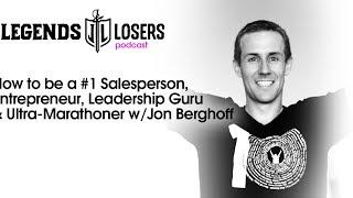 How to be a #1 Salesperson, Entrepreneur, Leadership Guru & Ultra-Marathoner w/Jon Berghoff