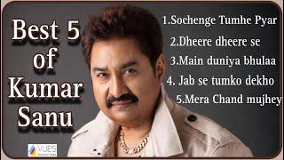 Kumar Sanu- 90's Superhit Songs (Top 5)