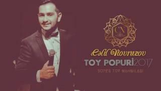 Celil Novruzov - Toy Popuri 2017 Super toy Mahnilari