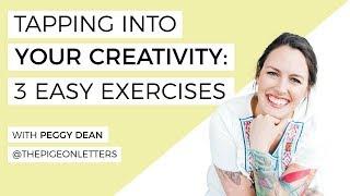 3 Easy Exercises to Tap Into Your Creativity- LIVE with Peggy Dean