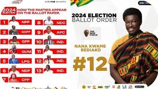 2024 ELECTION BALLOT ORDER   12 for NANA KWAME BEDIAKO #12