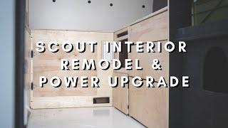 Scout Interior Remodel, Power Upgrade & More