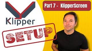 How To Add A Touchscreen To Klipper With KlipperScreen - Klipper 3D Printer Series Part 7