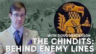 The Chindits: Behind Enemy Lines - A lecture on the Gurkhas within The Chindit Operation