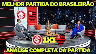 MELHOR PARTIDA DO CAMPEONATO BRASILEIRO ! INTERNACIONAL 1 X 1 FLAMENGO | ANÁLISE COMPLETA DA PARTIDA