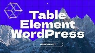 Table block for WordPress and Greenshift free plugin