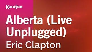 Alberta (live Acoustic version) - Eric Clapton | Karaoke Version | KaraFun