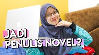 MACAM MANA BOLEH JADI PENULIS NOVEL? (PART 1)