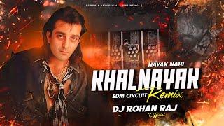 KHAL NAYAK HOON MAIN (EDM TRANCE MIX) DJ ROHAN RAJ