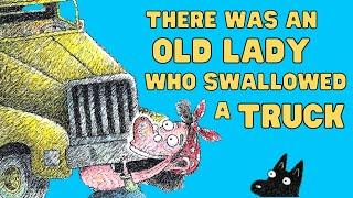 There Was An Old Lady Who Swallowed A Truck | Read Aloud Books For Kids