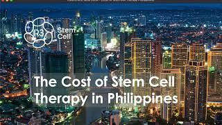 Cost of Stem Cell Therapy in Philippines