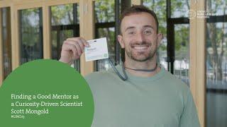 Finding a Good Mentor as a Curiosity-Driven Scientist: Scott Mongold