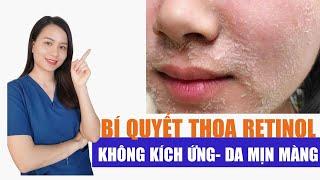 Bí quyết thoa Retinol không kích ứng, da đẹp mịn màng ! | Nguyễn Mai Hương