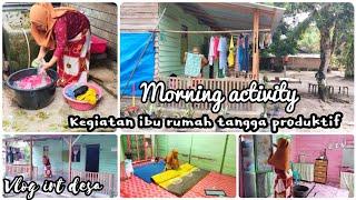 KEGIATAN IBU RUMAH TANGGA PRODUKTIF DI PAGI HARI || SEMUA DI LAKUKAN SENDIRI || BERES BERES RUMAH