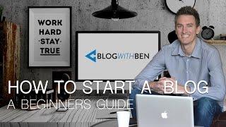 How to Start a Blog - Step by Step Guide for Beginners