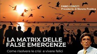 La Matrix delle false emergenze - Fabio Conditi - Vicenza - 7 novembre 2024