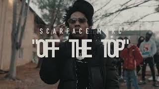 ScarFace Marc - Off The Top (Official Music Video) directed by 1drince